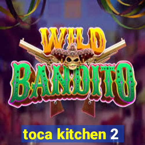 toca kitchen 2